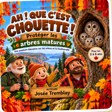 Couverture Ah! Que c’est chouette! Protéger les arbres matures